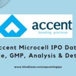 Accent Microcell IPO Date, Price, GMP, Analysis & Details