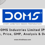 DOMS Industries IPO Date, Price, GMP, Analysis & Details