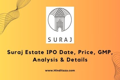 Suraj Estate IPO Date, Price, GMP, Analysis & Details