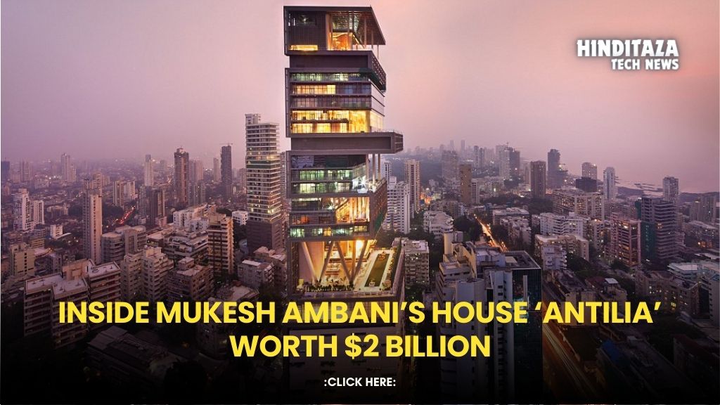 Inside Mukesh Ambani's House Antilia Worth $2Billion